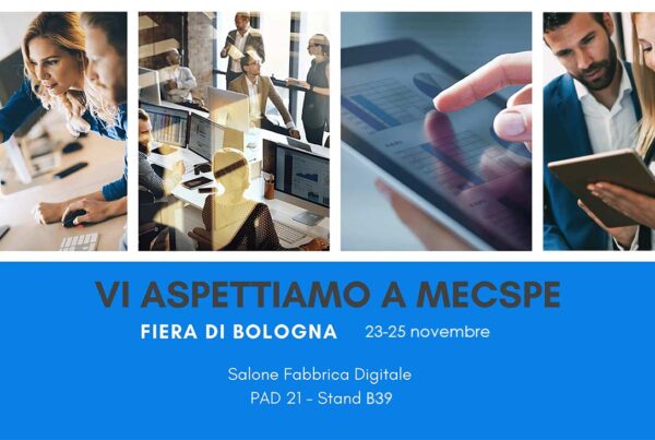 Vi aspettiamo a MECSPE 2021 – Fiera di Bologna | 23-25 novembre 2021